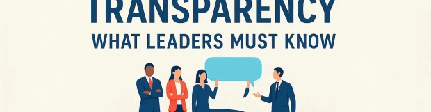 Winning Trust in the Age of Transparency: What Leaders Must Know